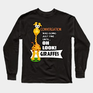 Oh Look a Giraffe -Cute Giraffe Gifts Long Sleeve T-Shirt